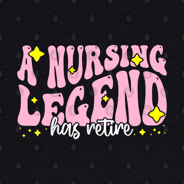 A nursing legend has retired - Funny Groovy Pink Design For Retired Nurse by BenTee